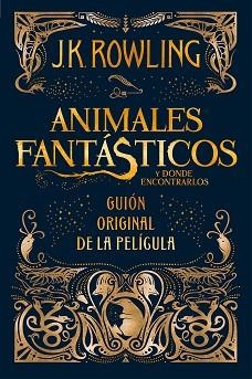 ANIMALES FANTÁSTICOS Y DÓNDE ENCONTRARLOS | 9788498387902 | ROWLING, J. K. | Llibreria Aqualata | Comprar libros en catalán y castellano online | Comprar libros Igualada