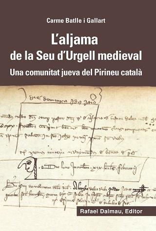 ALJAMA DE LA SEU D'URGELL MEDIEVAL, L'. UNA COMUNITAT JUEVA DEL PIRINEU CATALÀ | 9788423208180 | BATLLE I GALLART, CARME | Llibreria Aqualata | Comprar llibres en català i castellà online | Comprar llibres Igualada