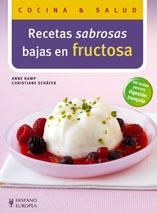 RECETAS SABROSAS BAJAS EN FRUCTOSA | 9788425518362 | KAMP, ANNE / SCHÄFER, CHRISTIANE | Llibreria Aqualata | Comprar llibres en català i castellà online | Comprar llibres Igualada