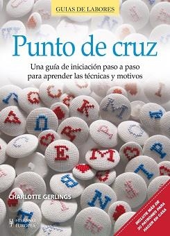 PUNTO DE CRUZ (GUÍAS DE LABORES) | 9788425520853 | GERLINGS, CHARLOTTE | Llibreria Aqualata | Comprar llibres en català i castellà online | Comprar llibres Igualada