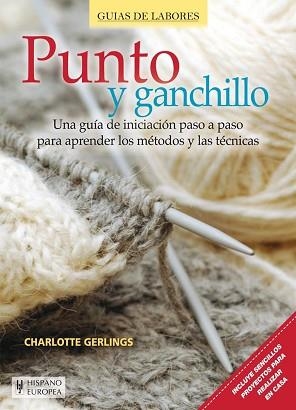 PUNTO Y GANCHILLO (GUÍAS DE LABORES) | 9788425520860 | GERLINGS, CHARLOTTE | Llibreria Aqualata | Comprar llibres en català i castellà online | Comprar llibres Igualada