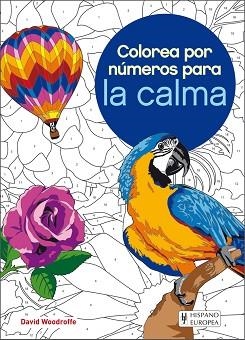 COLOREA POR NÚMEROS PARA LA CALMA | 9788425521317 | WOODROFFE, DAVID | Llibreria Aqualata | Comprar llibres en català i castellà online | Comprar llibres Igualada