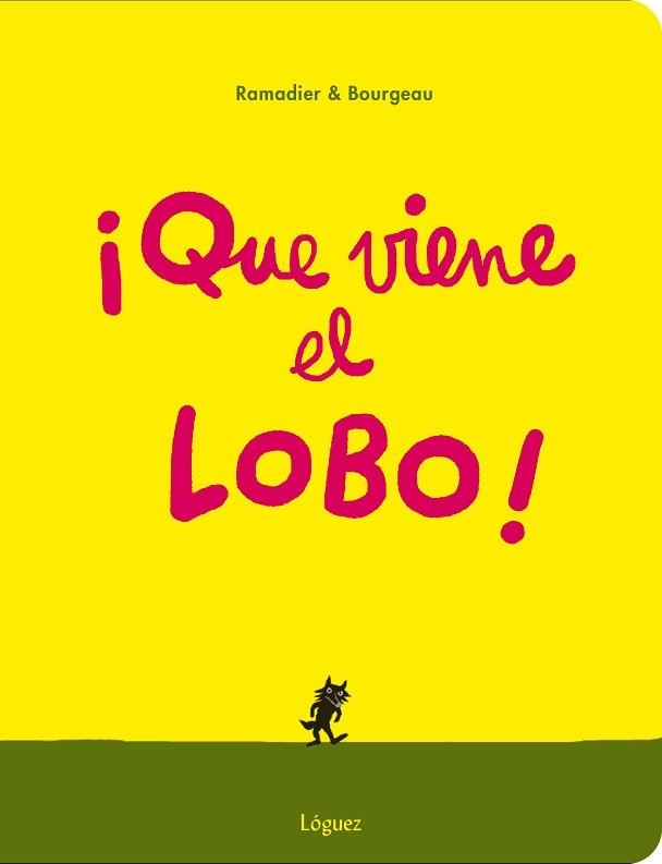 QUE VIENE EL LOBO! | 9788494230585 | RAMADIER, CÉDRIC / BOURGEAU | Llibreria Aqualata | Comprar llibres en català i castellà online | Comprar llibres Igualada