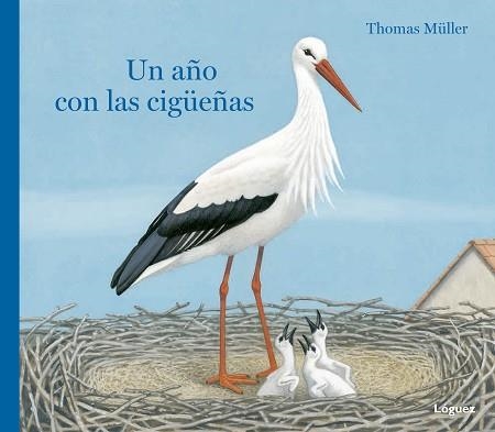 UN AÑO CON LAS CIGÜEÑAS | 9788494429583 | RODRÍGUEZ LÓPEZ, LORENZO | Llibreria Aqualata | Comprar llibres en català i castellà online | Comprar llibres Igualada