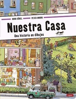 NUESTRA CASA. UNA HISTORIA EN DIBUJOS | 9788494429569 | GÖBEL, DORO / KNORR, PETER | Llibreria Aqualata | Comprar llibres en català i castellà online | Comprar llibres Igualada