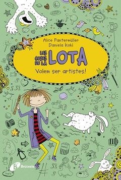 COSES DE LA LOTA 4, LES : VOLEM SER ARTISTES! | 9788499066950 | PANTERMÜLLER, ALICE | Llibreria Aqualata | Comprar llibres en català i castellà online | Comprar llibres Igualada