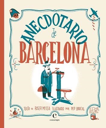 ANECDOTARIO DE BARCELONA | 9788416605415 | BROCAL, PEP / MESSA, ROSER | Llibreria Aqualata | Comprar llibres en català i castellà online | Comprar llibres Igualada