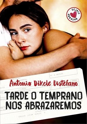 TARDE O TEMPRANO NOS ABRAZAREMOS | 9788490437230 | DISTEFANO, ANTONIO DIKELE | Llibreria Aqualata | Comprar llibres en català i castellà online | Comprar llibres Igualada