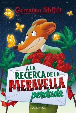 GERONIMO STILTON 2. A LA RECERCA DE LA MERAVELLA PERDUDA | 9788491371533 | GERONIMO STILTON | Llibreria Aqualata | Comprar llibres en català i castellà online | Comprar llibres Igualada