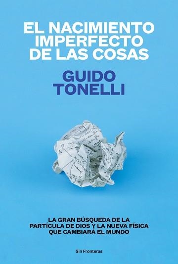 NACIMIENTO IMPERFECTO DE LAS COSAS, EL | 9788415070771 | TONELLI, GUIDO | Llibreria Aqualata | Comprar llibres en català i castellà online | Comprar llibres Igualada