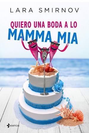 QUIERO UNA BODA A LO MAMMA MIA | 9788408163244 | SMIRNOV, LARA | Llibreria Aqualata | Comprar llibres en català i castellà online | Comprar llibres Igualada