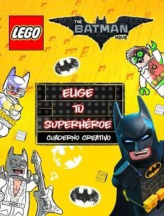 LEGO BATMAN. CUADERNO CREATIVO. ELIGE TU SUPERHÉROE | 9788408164968 | LEGO | Llibreria Aqualata | Comprar llibres en català i castellà online | Comprar llibres Igualada