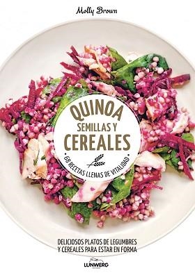 QUINOA, SEMILLAS Y CEREALES. 68 RECETAS LLENAS DE VITALIDAD | 9788416489787 | BROWN, MOLLY  | Llibreria Aqualata | Comprar llibres en català i castellà online | Comprar llibres Igualada