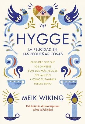 HYGGE. LA FELICIDAD EN LAS PEQUEÑAS COSAS | 9788448022952 | WIKING, MEIK  | Llibreria Aqualata | Comprar llibres en català i castellà online | Comprar llibres Igualada