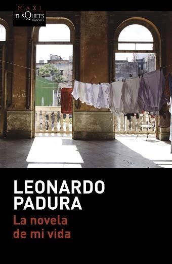 NOVELA DE MI VIDA, LA | 9788490663578 | PADURA, LEONARDO | Llibreria Aqualata | Comprar llibres en català i castellà online | Comprar llibres Igualada