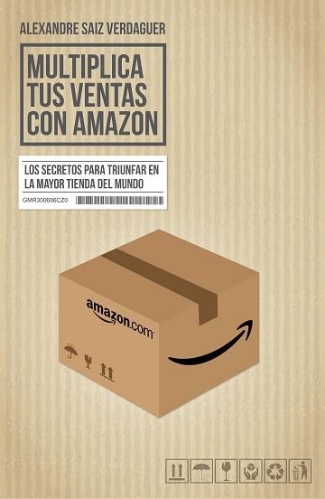 MULTIPLICA TUS VENTAS CON AMAZON | 9788498754391 | SAIZ VERDAGUER, ALEXANDRE  | Llibreria Aqualata | Comprar llibres en català i castellà online | Comprar llibres Igualada