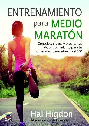 ENTRENAMIENTO PARA MEDIO MARATÓN | 9788416676194 | HIGDON, HAL | Llibreria Aqualata | Comprar llibres en català i castellà online | Comprar llibres Igualada