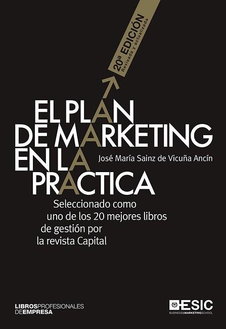 PLAN DE MARKETING EN LA PRÁCTICA, EL | 9788416462551 | SAINZ DE VICUÑA ANCÍN, JOSÉ MARÍA | Llibreria Aqualata | Comprar llibres en català i castellà online | Comprar llibres Igualada