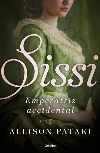 SISSI, EMPERATRIZ ACCIDENTAL | 9788425354830 | PATAKI, ALLISON | Llibreria Aqualata | Comprar llibres en català i castellà online | Comprar llibres Igualada