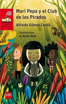 MARI PEPA Y EL CLUB DE LOS PIRADOS | 9788467590531 | GOMEZ CERDA, ALFREDO / MULA, XAVIER (IL·LUSTR) | Llibreria Aqualata | Comprar llibres en català i castellà online | Comprar llibres Igualada