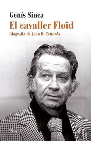 CAVALLER FLOÏD, EL. BIOGRAFIA DE JOAN B. CENDRÓS | 9788475885827 | SINCA, GENÍS | Llibreria Aqualata | Comprar llibres en català i castellà online | Comprar llibres Igualada