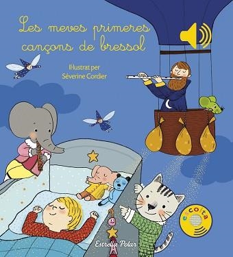 MEVES PRIMERES CANÇONS DE BRESSOL, LES | 9788491370284 | CORDIER, SÉVÉRINE (IL·LUSTR) | Llibreria Aqualata | Comprar llibres en català i castellà online | Comprar llibres Igualada