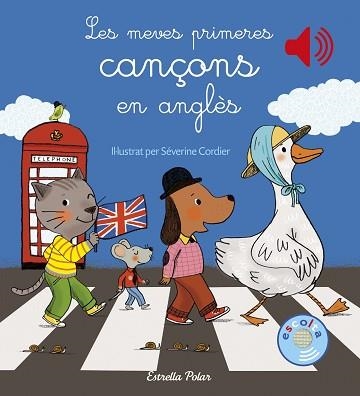 MEVES PRIMERES CANÇONS EN ANGLÉS, LES | 9788491370291 | CORDIER, SÉVÉRINE (IL·LUSTR) | Llibreria Aqualata | Comprar llibres en català i castellà online | Comprar llibres Igualada