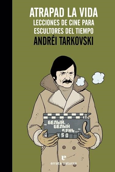 ATRAPAD LA VIDA | 9788416544295 | TARKOVSKI, ANDRÉI | Llibreria Aqualata | Comprar llibres en català i castellà online | Comprar llibres Igualada