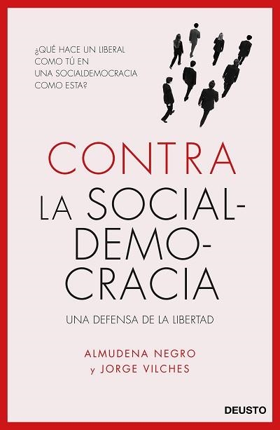 CONTRA LA SOCIALDEMOCRACIA. UNA DEFENSA DE LA LIBERTAD | 9788423426577 | NEGRO KONRAD, ALMUDENA / VILCHES, JORGE | Llibreria Aqualata | Comprar llibres en català i castellà online | Comprar llibres Igualada