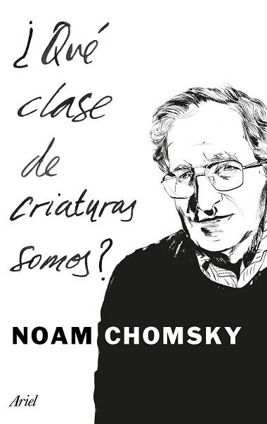 QUÉ CLASE DE CRIATURAS SOMOS? | 9788434425194 | CHOMSKY, NOAM | Llibreria Aqualata | Comprar llibres en català i castellà online | Comprar llibres Igualada