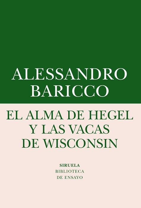 ALMA DE HEGEL Y LAS VACAS DE WISCONSIN,EL | 9788416964505 | BARICCO, ALESSANDRO | Llibreria Aqualata | Comprar llibres en català i castellà online | Comprar llibres Igualada