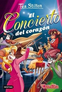 CLUB DE TEA 22. CONCIERTO DEL CORAZÓN, EL | 9788408164074 | TEA STILTON | Llibreria Aqualata | Comprar llibres en català i castellà online | Comprar llibres Igualada