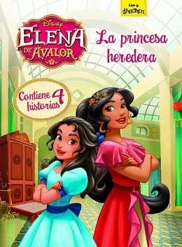 ELENA DE ÁVALOR. LA PRINCESA HEREDERA | 9788499518725 | DISNEY | Llibreria Aqualata | Comprar llibres en català i castellà online | Comprar llibres Igualada