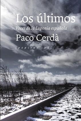 ÚLTIMOS, LOS. VOCES DE LA LAPONIA ESPAÑOLA | 9788415862765 | CERDÀ ARROYO, PACO | Llibreria Aqualata | Comprar llibres en català i castellà online | Comprar llibres Igualada