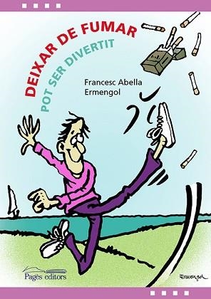 DEIXAR DE FUMAR POT SER DIVERTIT | 9788499758121 | ABELLA PONS, FRANCESC / TOLSÀ BADIA, ARMENGOL | Llibreria Aqualata | Comprar llibres en català i castellà online | Comprar llibres Igualada