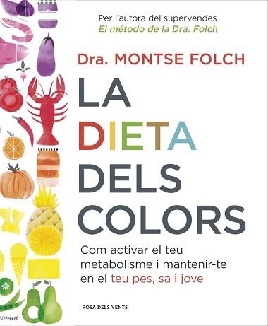 DIETA DELS COLORS, LA | 9788416430147 | FOLCH, MONTSE | Llibreria Aqualata | Comprar llibres en català i castellà online | Comprar llibres Igualada