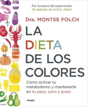 DIETA DE LOS COLORES, LA | 9788425353888 | FOLCH, MONTSE | Llibreria Aqualata | Comprar llibres en català i castellà online | Comprar llibres Igualada