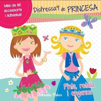 DISFRESSA'T DE PRINCESA. PINTA, RETALLA I ENGANXA | 9788415697305 | Llibreria Aqualata | Comprar llibres en català i castellà online | Comprar llibres Igualada