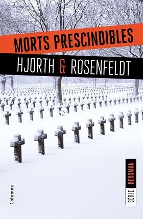 MORTS PRESCINDIBLES (SERIE BERGMAN 3) | 9788466422062 | HJORTH, MICHAEL / ROSENFELDT, HANS | Llibreria Aqualata | Comprar llibres en català i castellà online | Comprar llibres Igualada