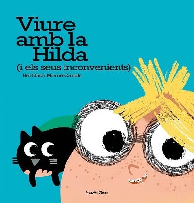 VIURE AMB LA HILDA (I ELS SEUS INCONVENIENTS) | 9788491371595 | OLID, BEL / CANALS, MERCÈ | Llibreria Aqualata | Comprar llibres en català i castellà online | Comprar llibres Igualada