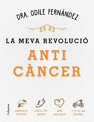 MEVA REVOLUCIÓ ANTICANCER, LA | 9788466422079 | FERNÁNDEZ, ODILE | Llibreria Aqualata | Comprar llibres en català i castellà online | Comprar llibres Igualada