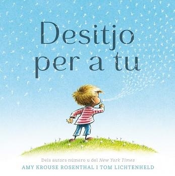 DESITJO PER A TU | 9788416712267 | ROSENTHAL, AMY KROUSE / LICHTENHELD, TOM | Llibreria Aqualata | Comprar llibres en català i castellà online | Comprar llibres Igualada