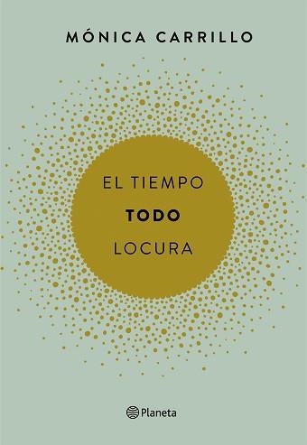 TIEMPO. TODO. LOCURA, EL | 9788408165200 | CARRILLO, MÓNICA | Llibreria Aqualata | Comprar libros en catalán y castellano online | Comprar libros Igualada