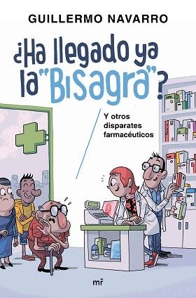 HA LLEGADO YA LA "BISAGRA"? Y OTROS DISPARATES FARMACÉUTICOS | 9788427043152 | NAVARRO, GUILLERMO / ALBELO, MARIO | Llibreria Aqualata | Comprar llibres en català i castellà online | Comprar llibres Igualada