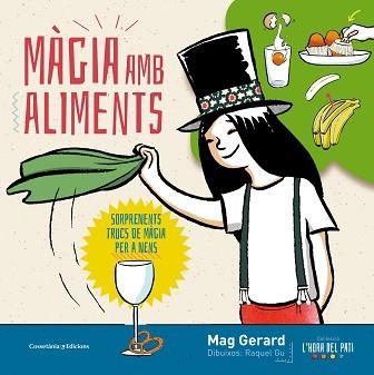 MÀGIA AMB ALIMENTS. SORPRENENTS TRUCS DE MÀGIA PER A NENS | 9788490345610 | MAG GERARD | Llibreria Aqualata | Comprar llibres en català i castellà online | Comprar llibres Igualada