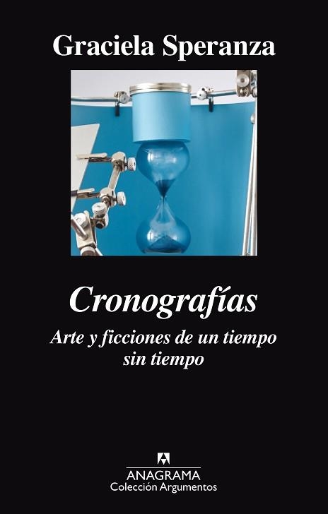 CRONOGRAFÍAS. ARTE Y FICCIONES DE UN TIEMPO SIN TIEMPO | 9788433964113 | SPERANZA, GRACIELA | Llibreria Aqualata | Comprar llibres en català i castellà online | Comprar llibres Igualada