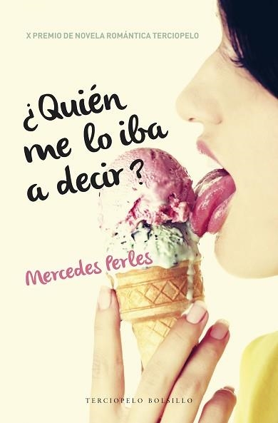 QUIÉN ME LO IBA A DECIR? | 9788494425578 | PERLES, MERCEDES | Llibreria Aqualata | Comprar llibres en català i castellà online | Comprar llibres Igualada