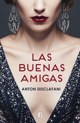 BUENAS AMIGAS, LAS | 9788466660631 | DISCLAFANI, ANTON | Llibreria Aqualata | Comprar llibres en català i castellà online | Comprar llibres Igualada