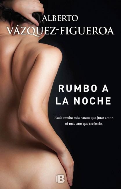 RUMBO A LA NOCHE | 9788466659857 | VÁZQUEZ-FIGUEROA, ALBERTO | Llibreria Aqualata | Comprar llibres en català i castellà online | Comprar llibres Igualada