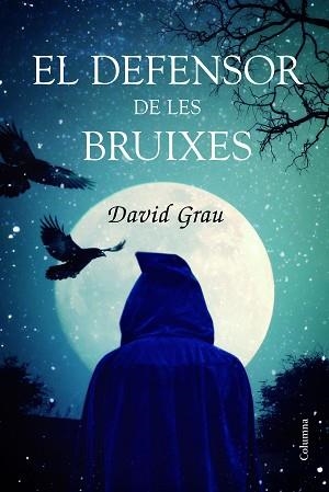 DEFENSOR DE LES BRUIXES, EL | 9788466421966 | GRAU, DAVID | Llibreria Aqualata | Comprar llibres en català i castellà online | Comprar llibres Igualada